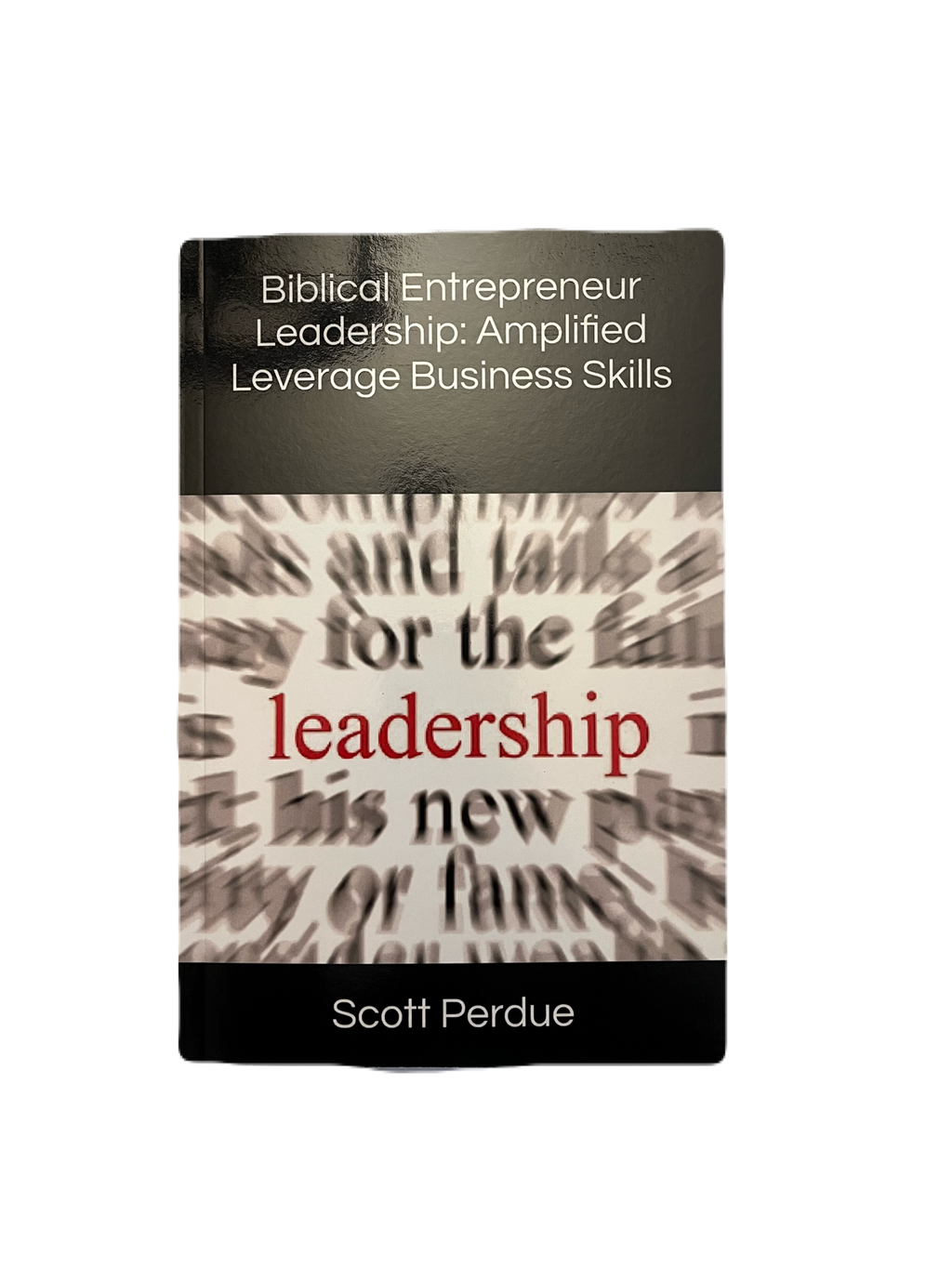 (X100 Books) Biblical Entrepreneur Leadership: Amplified Leverage Business Skills ~ Bulk Books x100 Bundle