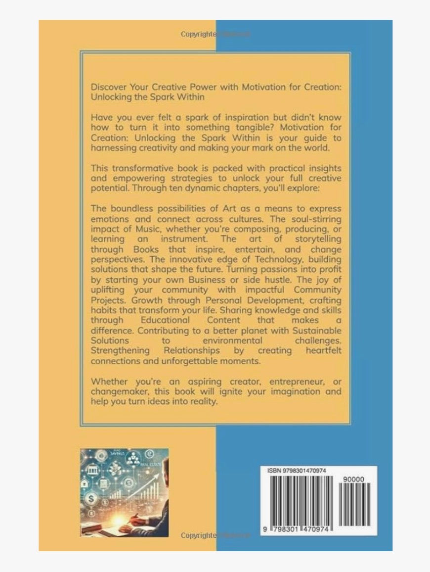 Motivation for Creation:  Unlocking the Spark Within ~ Paperback Book Edition