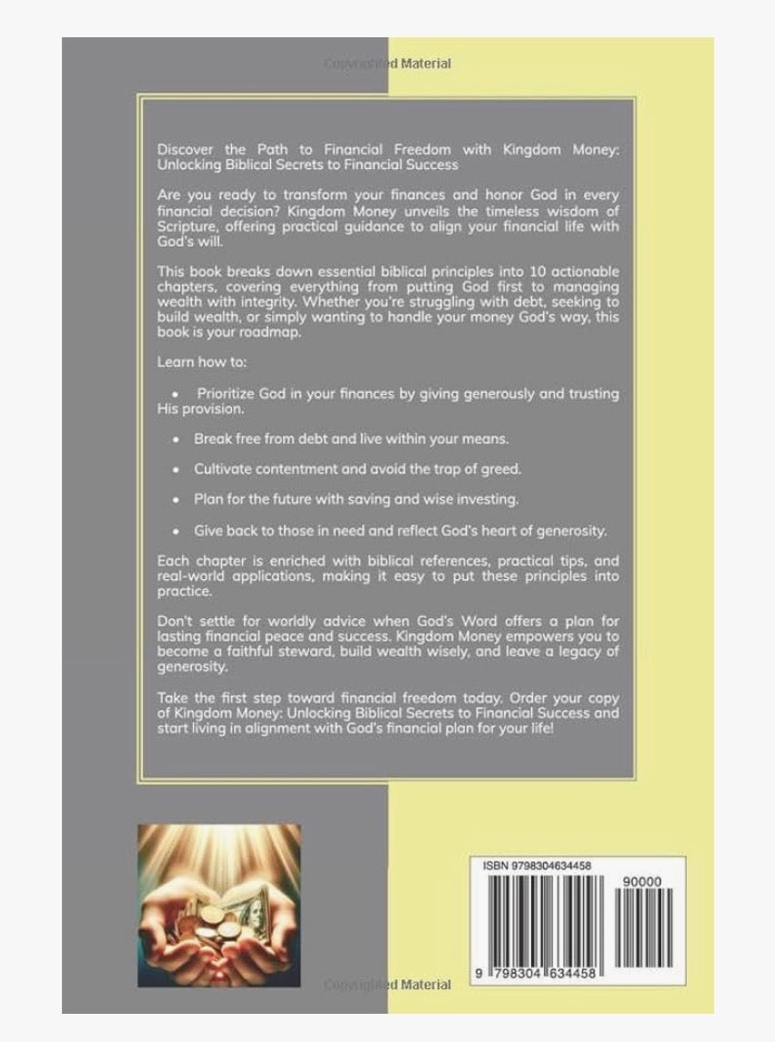 Kingdom Money: Unlocking Biblical Secrets to Financial Success ~ Paperback Book Edition